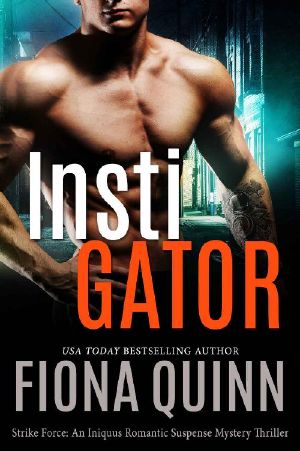 [Strike Force 03] • Instigator_An Iniquus Romantic Suspense Mystery Thriller
